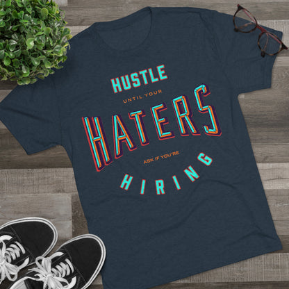 Hustle Haters Men's Tri-Blend Crew Tee