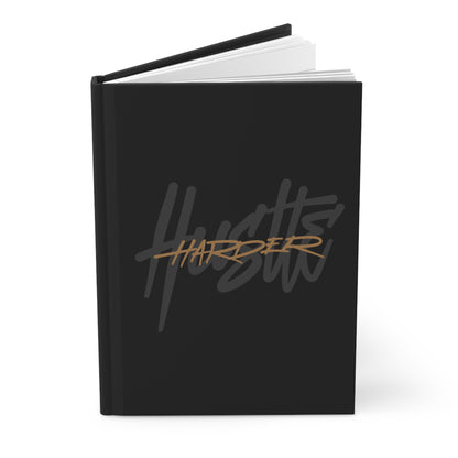 Hustle Harder Hardcover Journal