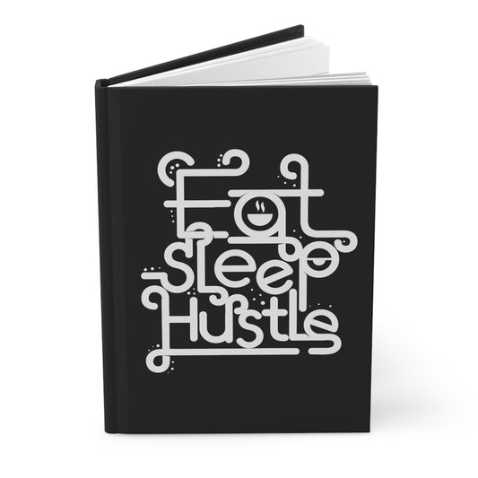 Eat, Sleep, Hustle Hardcover Journal