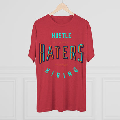 Hustle Haters Men's Tri-Blend Crew Tee