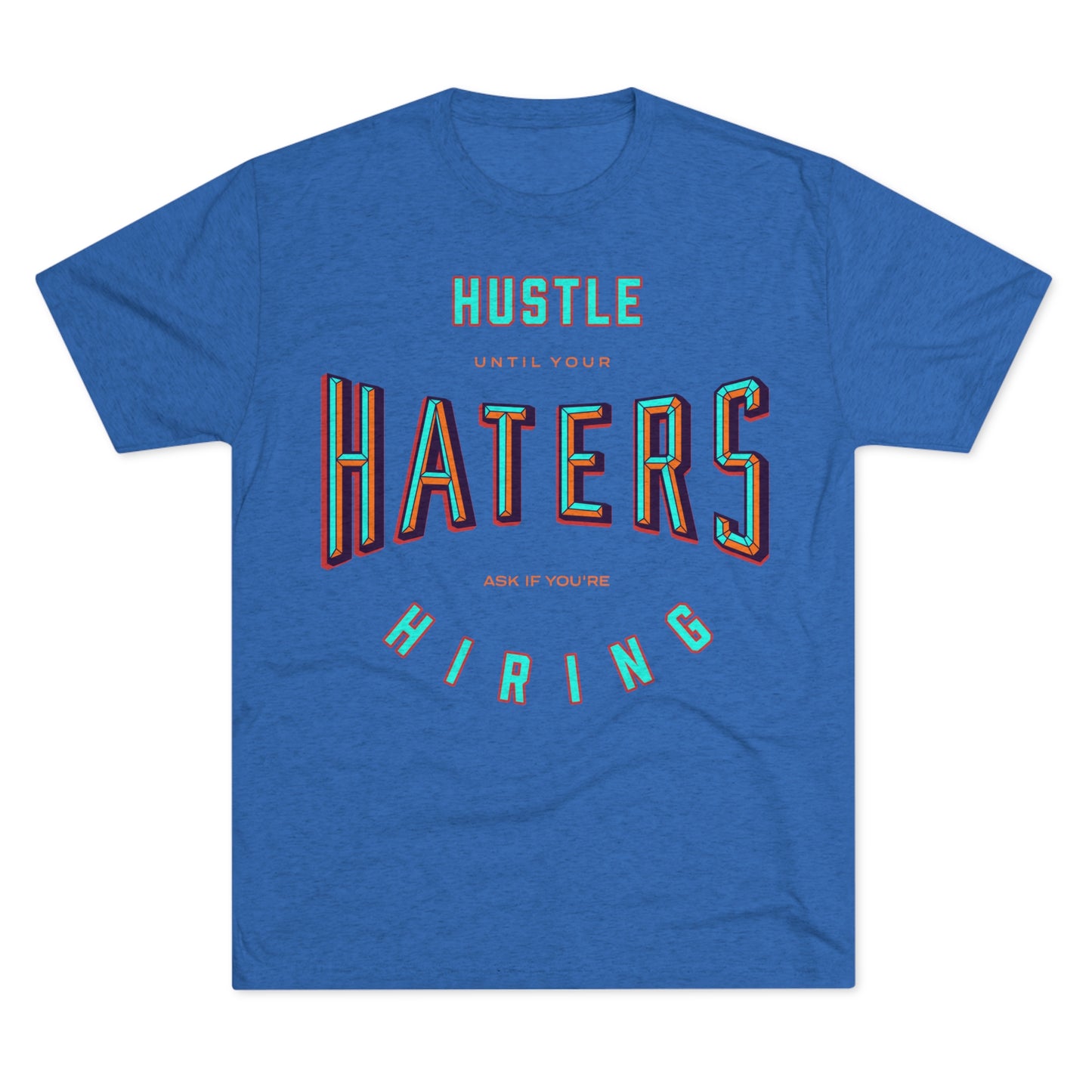 Hustle Haters Men's Tri-Blend Crew Tee