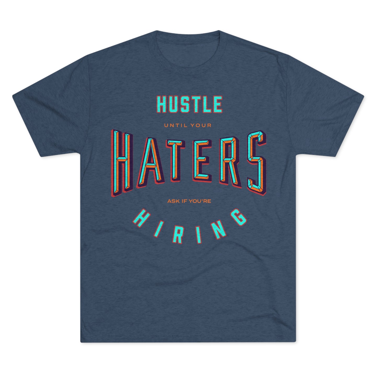 Hustle Haters Men's Tri-Blend Crew Tee