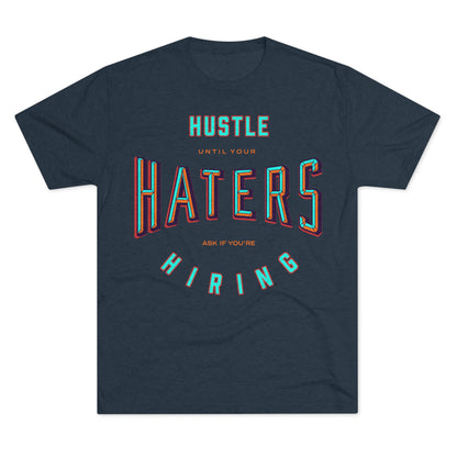 Hustle Haters Men's Tri-Blend Crew Tee