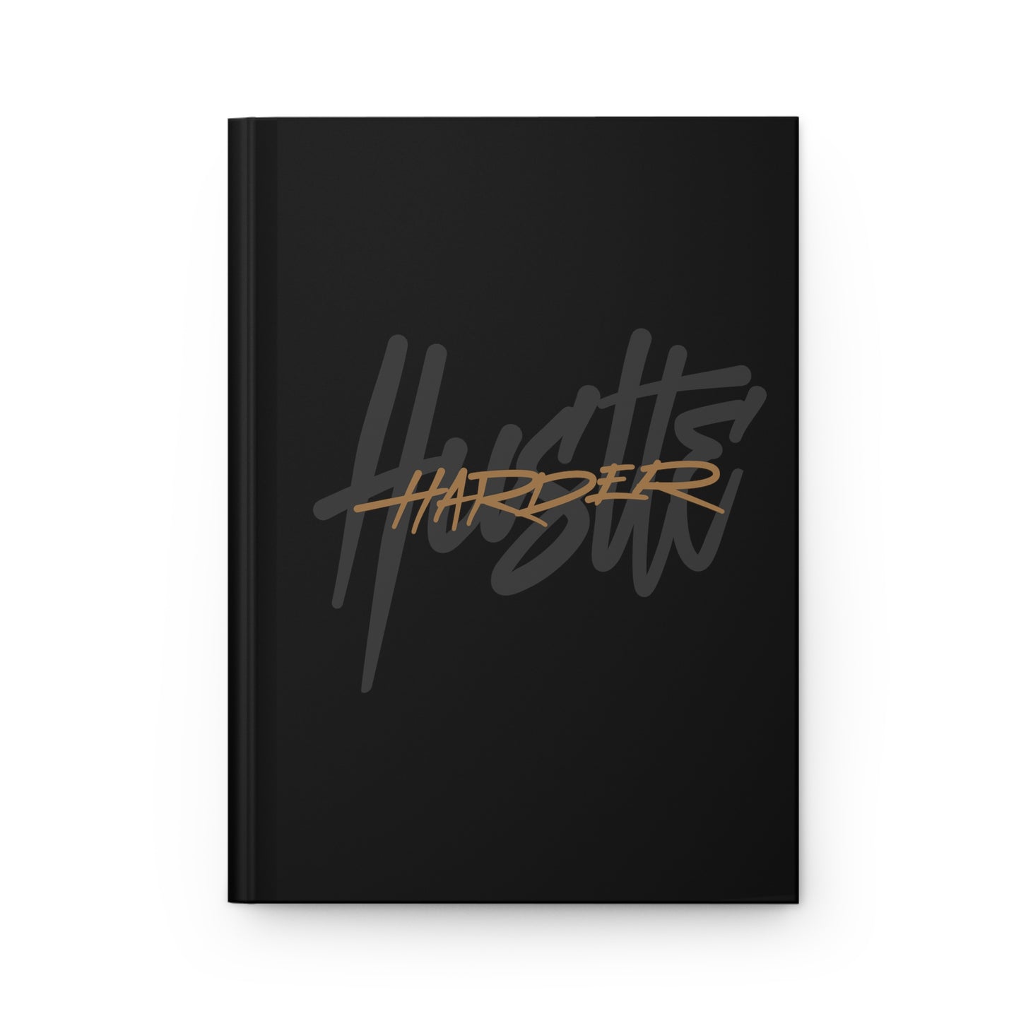 Hustle Harder Hardcover Journal